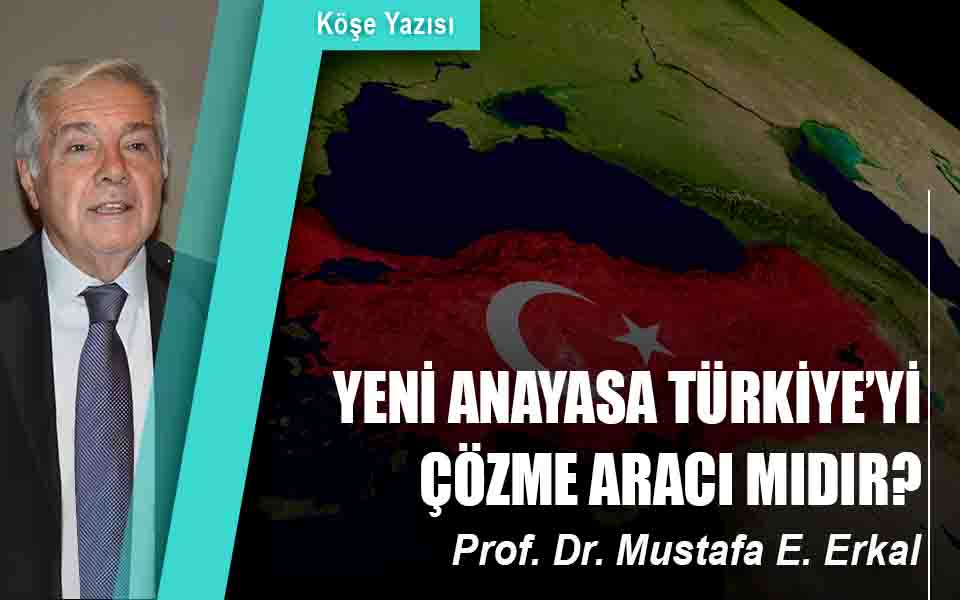 867449YENİ ANAYASA TÜRKİYE’Yİ ÇÖZME ARACI MIDIR düşük.jpg